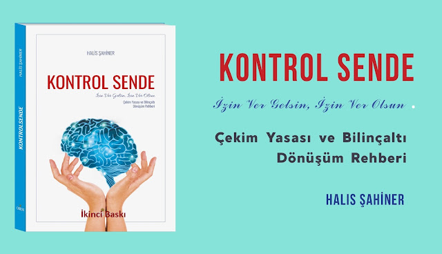 Kontrol Sende Kitabı – (2019   2. Baskı)   Çekim Yasası ve Bilinçaltı Dönüşüm Rehberi