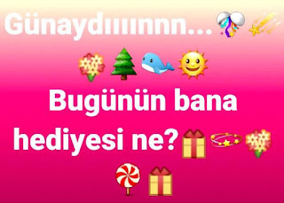 Bugünün bize hediyesi ne?