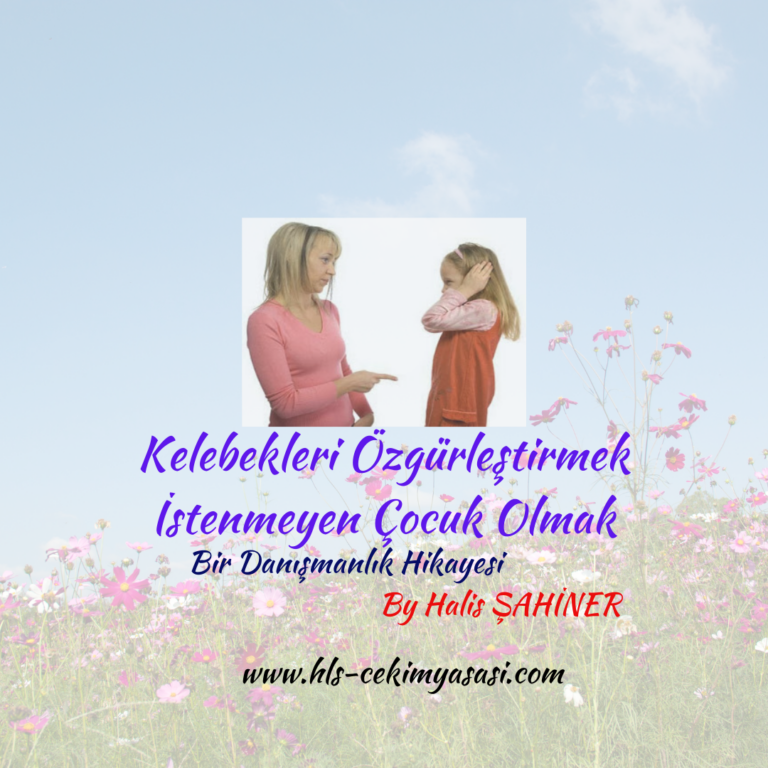 Kelebekleri Özgürleştirmek – İstenmeyen Çocuk